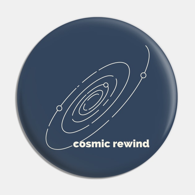 Cosmic Rewind Pin by Delally