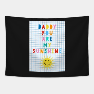 Daddy You Are My Sunshine Tapestry