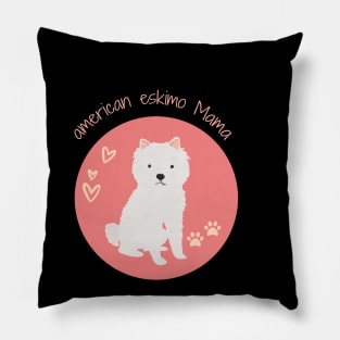 American Eskimo Mama Dog Lover, Gift Pet Lover, Gift For American Eskimo Dog Parent,  American Eskimo Life Pillow