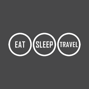 EAT SLEEP TRAVEL T-Shirt