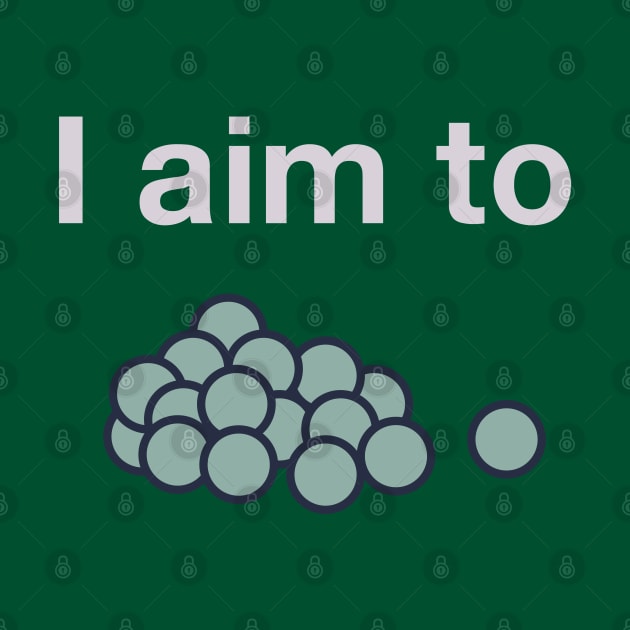 I aim to peas by Matt's Wild Designs