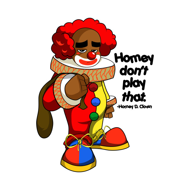 Homey don't play that - Kudoze - T-Shirt | TeePublic