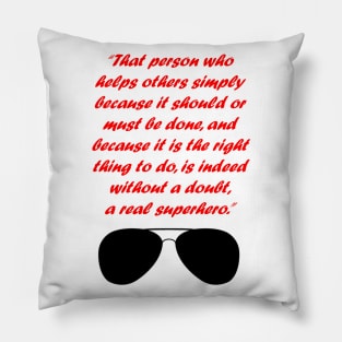 A real superhero Pillow