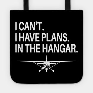 I Cant I Have Plans In The Hangar Aircraft Mechanic Design Tote