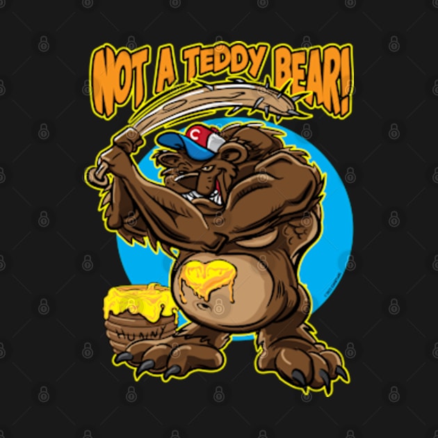 Not a Teddy Bear by eShirtLabs