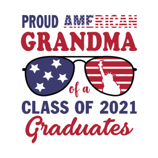 Proud Grandma Of A Class Of 2021 Graduate American Flag 4th July Gift T-Shirt