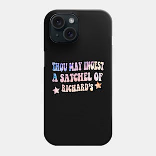 Thou may ingest a satchel of Richard’s - Groovy Phone Case