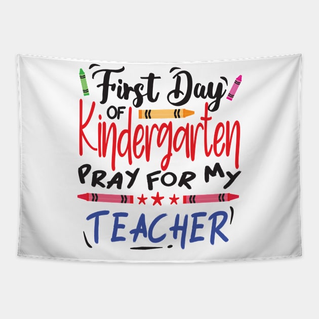 First day of kindergarten pray for my teacher (for light color T shirt) Tapestry by V-Rie