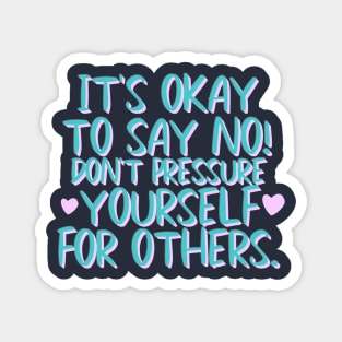 It's okay to say No Magnet