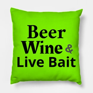 Beer, Wine and Live Bait Pillow