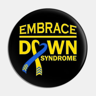 Embrace Down Syndrome Pin