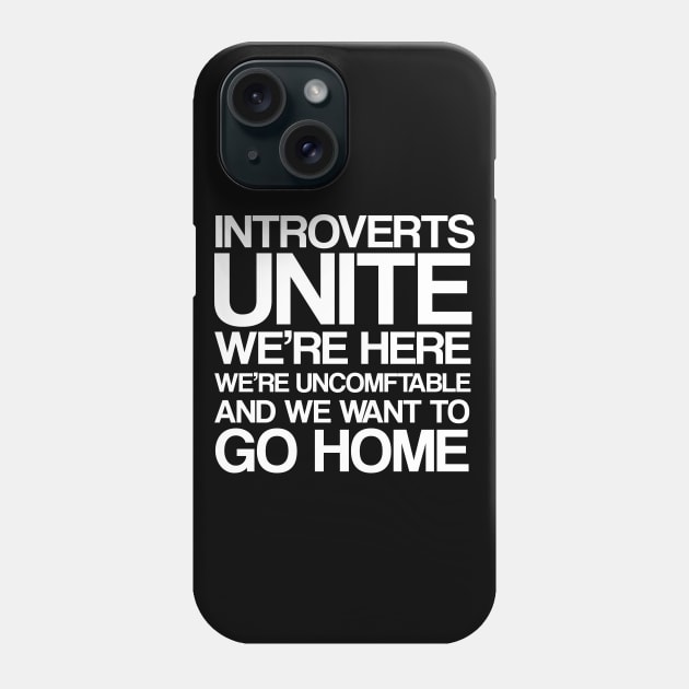 Introverts Unite Phone Case by madeinchorley