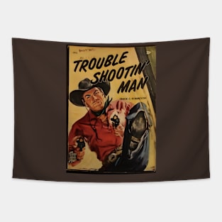 Trouble Shootin Man Tapestry
