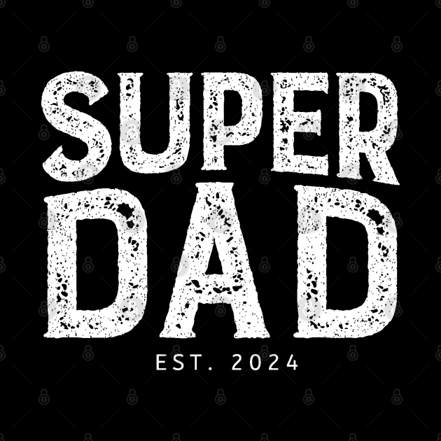 Promoted to dad. super Daddy  2024. by Ideas Design