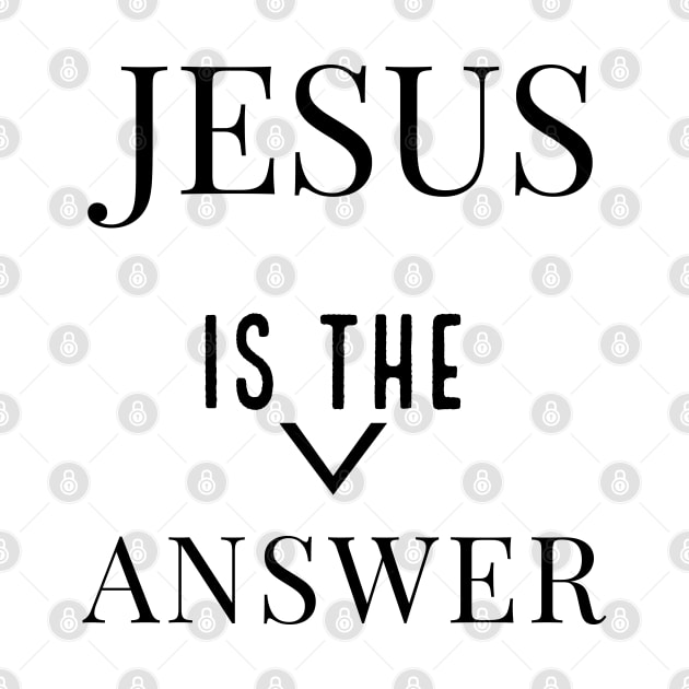 Jesus Is The Answer | Jesus Lovers Design by Happy - Design