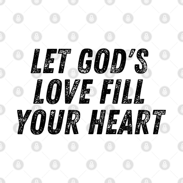 Let God's Love Fill Your Heart Christian by Art-Jiyuu