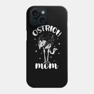 Ostrich lover - Ostrich Mom Phone Case