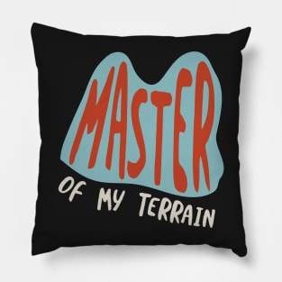 ATV Pun Master of My Terrain Pillow