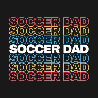 Soccer Dad T-Shirt