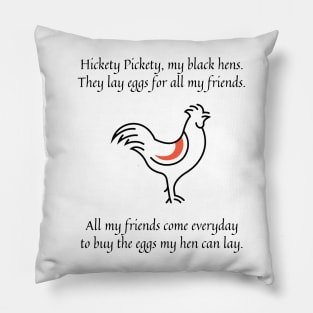 Hickety Pickety my black hen nursery rhyme (friends version) Pillow