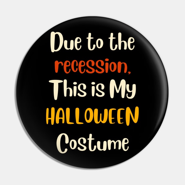Recession Halloween Pin by LadyAga