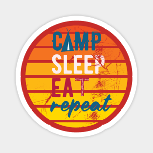 The Camp eat sleep repeat retro sun ultimate summer vibe. Magnet