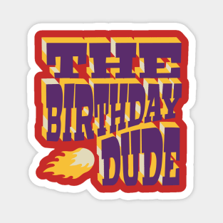 The Birthday Dude Retro 2 Magnet