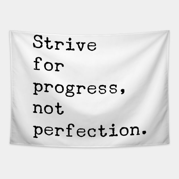 Strive for progress not perfection Tapestry by GMAT