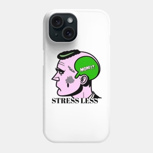 Stress less Phone Case