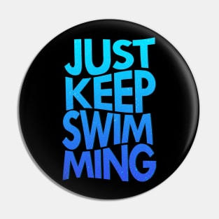 'Just Keep Swimming' Hilarous Swimming Gift Pin