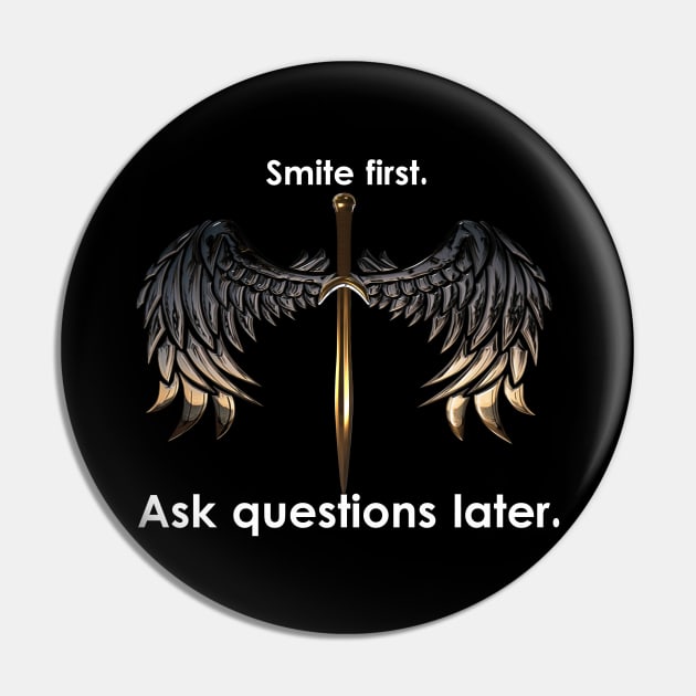 "Smite first. Ask questions later." Pin by Heroic Prints