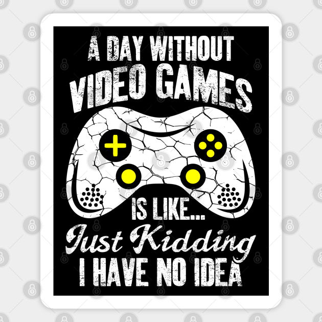 Funny Gamer Vintage A Day Without Video Games - A Day Without Video Games - Magnet | TeePublic Funny Gamer Vintage A Day Without Video Games - A Day Without Video Games - Magnet | TeePublic