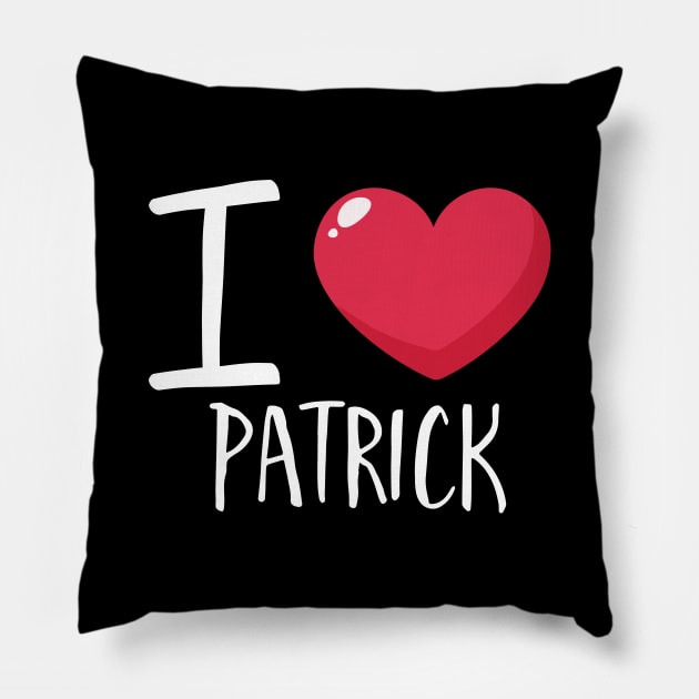 I Love Patrick Pillow by Podycust168