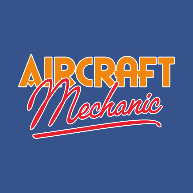 Discover Aircraft Mechanic Retro Aviation - Aircraft Mechanic - T-Shirt