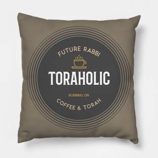 Future Rabbi Running on Torah and Coffee! Pillow