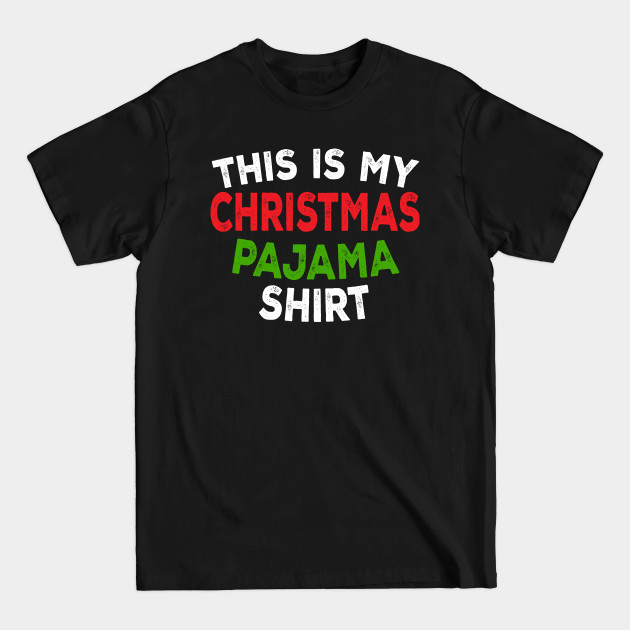 Disover This Is My Christmas Pajama Shirt Funny Christmas - Christmas Pajamas - T-Shirt