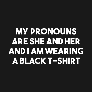 My Pronouns Are She and Her T-Shirt