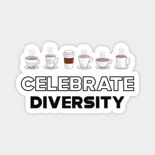 Coffee - Celebrate Diversity Magnet