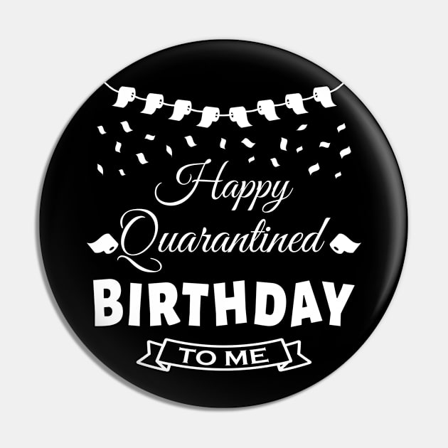 Happy Quarantined Birthday Pin by MIRO-07