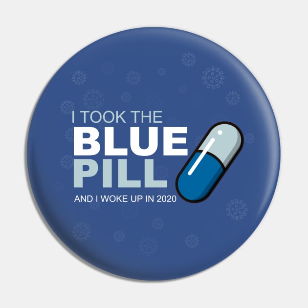 I took the blue pill Pin by APDesign
