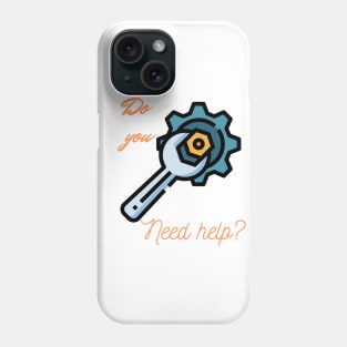 Do You Need Help T-shirt Design New Style Phone Case