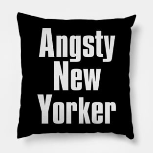 Angsty New Yorker - White Pillow