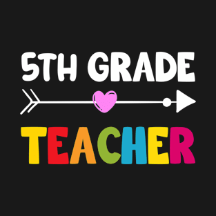 5th Grade Teacher T-Shirt