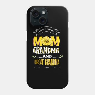 Blessed To Be Called Mom Grandma Great Grandma Mother's Day Phone Case