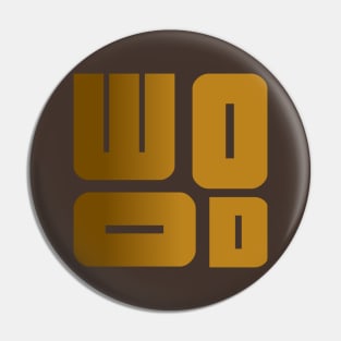 Wood, name, typography Pin