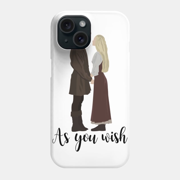 As You Wish Phone Case by mariansar