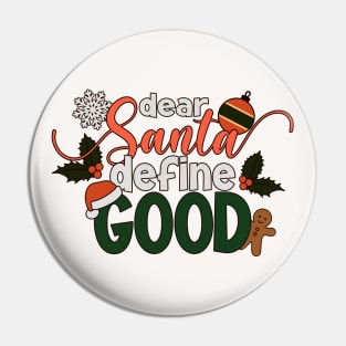 Vintage Funny Dear Santa Define Good Christmas Quote Pin