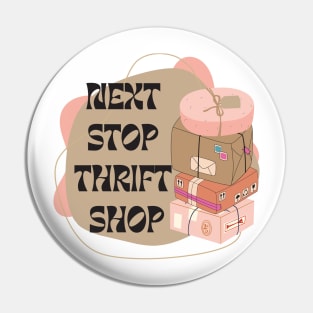 Next Stop Thrift Shop Pin