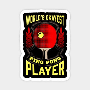 Cute World's Okayest Ping Pong Player Table Tennis Magnet