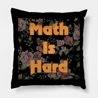 Math is hard Pillow